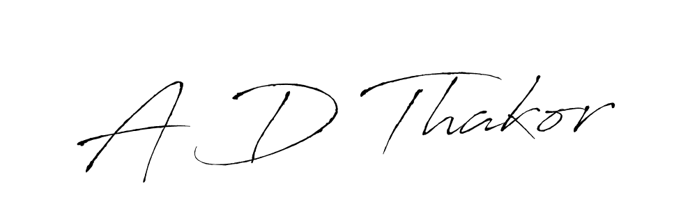 A D Thakor stylish signature style. Best Handwritten Sign (Antro_Vectra) for my name. Handwritten Signature Collection Ideas for my name A D Thakor. A D Thakor signature style 6 images and pictures png
