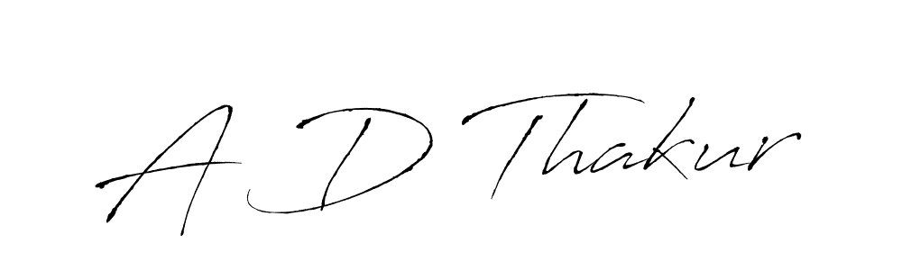 Design your own signature with our free online signature maker. With this signature software, you can create a handwritten (Antro_Vectra) signature for name A D Thakur. A D Thakur signature style 6 images and pictures png