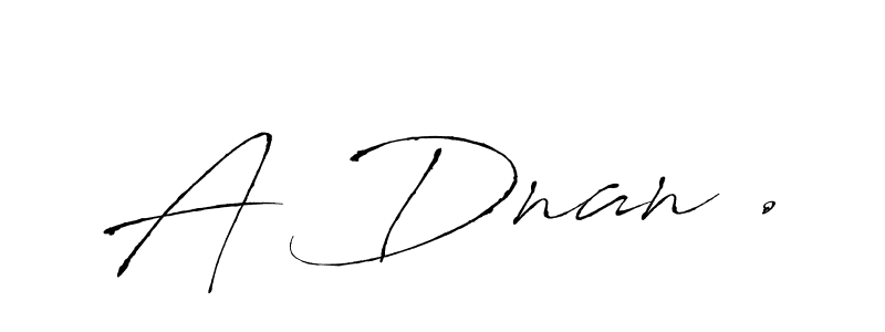 Use a signature maker to create a handwritten signature online. With this signature software, you can design (Antro_Vectra) your own signature for name A Dnan .. A Dnan . signature style 6 images and pictures png