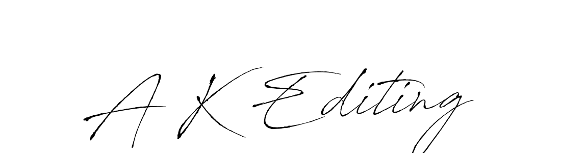 Also we have A K Editing name is the best signature style. Create professional handwritten signature collection using Antro_Vectra autograph style. A K Editing signature style 6 images and pictures png