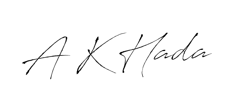 A K Hada stylish signature style. Best Handwritten Sign (Antro_Vectra) for my name. Handwritten Signature Collection Ideas for my name A K Hada. A K Hada signature style 6 images and pictures png