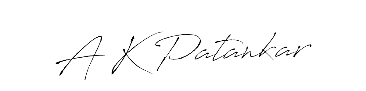 A K Patankar stylish signature style. Best Handwritten Sign (Antro_Vectra) for my name. Handwritten Signature Collection Ideas for my name A K Patankar. A K Patankar signature style 6 images and pictures png