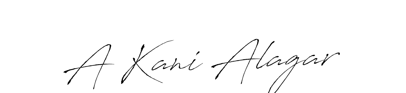 You should practise on your own different ways (Antro_Vectra) to write your name (A Kani Alagar) in signature. don't let someone else do it for you. A Kani Alagar signature style 6 images and pictures png