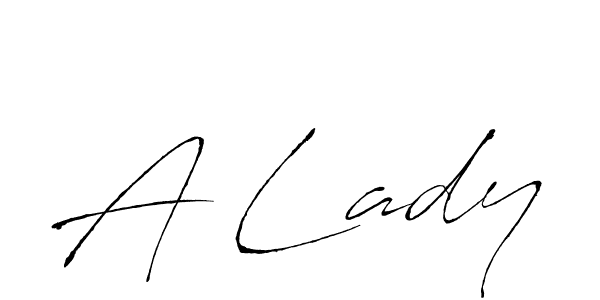 You should practise on your own different ways (Antro_Vectra) to write your name (A Lady) in signature. don't let someone else do it for you. A Lady signature style 6 images and pictures png