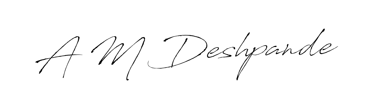 How to make A M Deshpande signature? Antro_Vectra is a professional autograph style. Create handwritten signature for A M Deshpande name. A M Deshpande signature style 6 images and pictures png