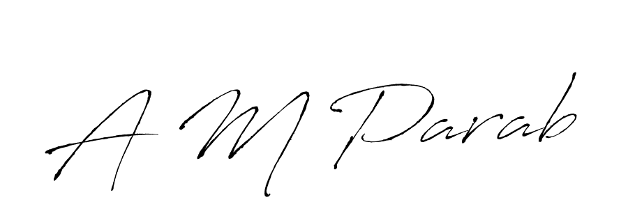 if you are searching for the best signature style for your name A M Parab. so please give up your signature search. here we have designed multiple signature styles  using Antro_Vectra. A M Parab signature style 6 images and pictures png