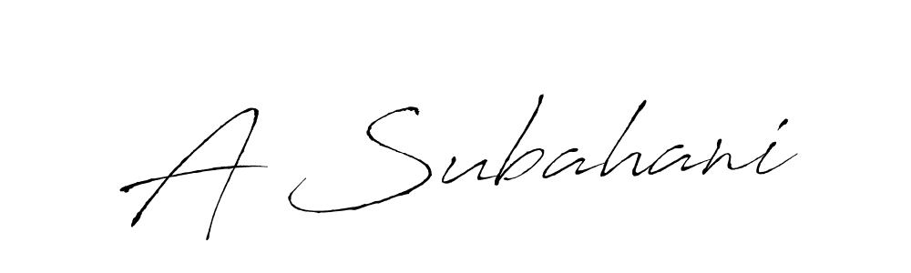 Make a short A Subahani signature style. Manage your documents anywhere anytime using Antro_Vectra. Create and add eSignatures, submit forms, share and send files easily. A Subahani signature style 6 images and pictures png