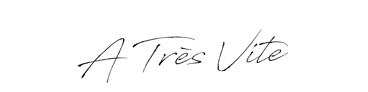 The best way (Antro_Vectra) to make a short signature is to pick only two or three words in your name. The name A Très Vite include a total of six letters. For converting this name. A Très Vite signature style 6 images and pictures png