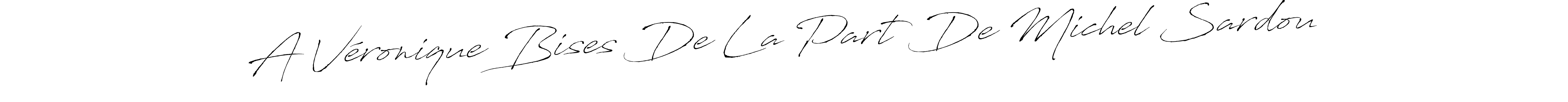 Make a beautiful signature design for name A Véronique Bises De La Part De Michel Sardou. Use this online signature maker to create a handwritten signature for free. A Véronique Bises De La Part De Michel Sardou signature style 6 images and pictures png