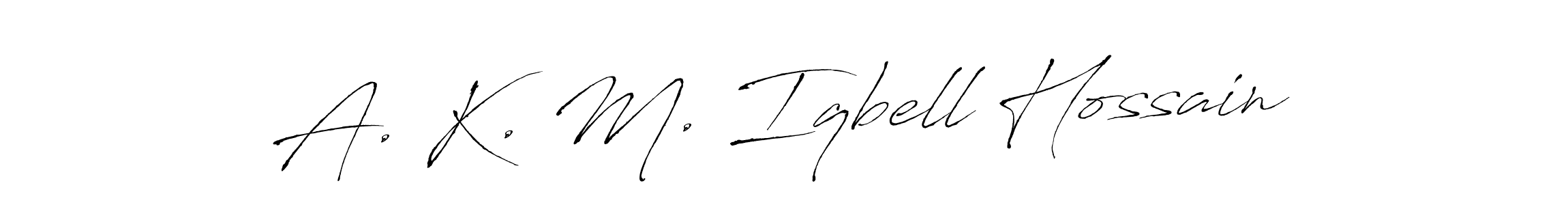 Make a beautiful signature design for name A. K. M. Iqbell Hossain. With this signature (Antro_Vectra) style, you can create a handwritten signature for free. A. K. M. Iqbell Hossain signature style 6 images and pictures png