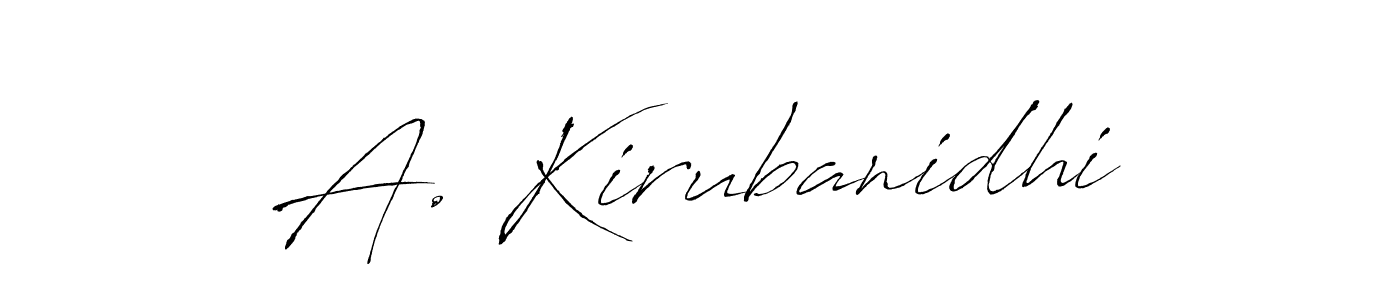 Create a beautiful signature design for name A. Kirubanidhi. With this signature (Antro_Vectra) fonts, you can make a handwritten signature for free. A. Kirubanidhi signature style 6 images and pictures png