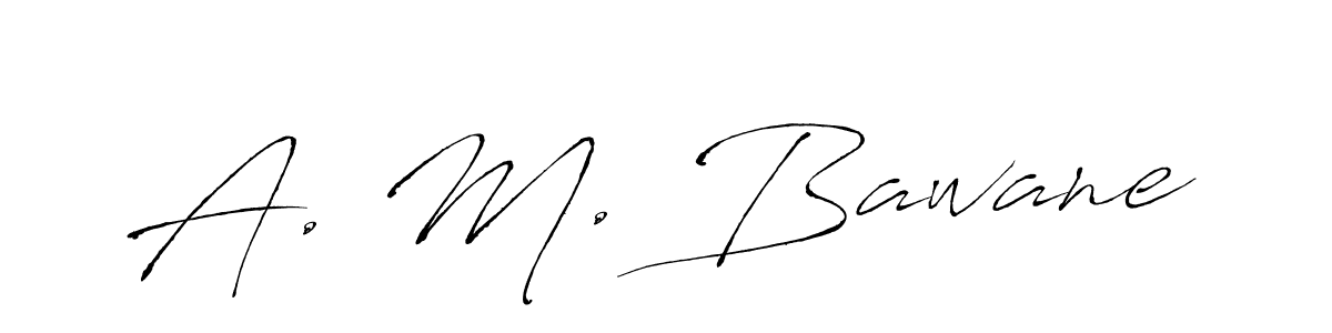 Use a signature maker to create a handwritten signature online. With this signature software, you can design (Antro_Vectra) your own signature for name A. M. Bawane. A. M. Bawane signature style 6 images and pictures png