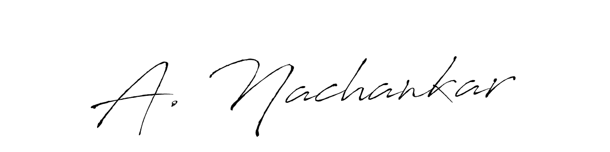 How to make A. Nachankar name signature. Use Antro_Vectra style for creating short signs online. This is the latest handwritten sign. A. Nachankar signature style 6 images and pictures png