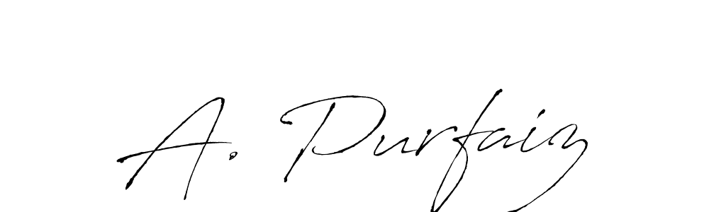 The best way (Antro_Vectra) to make a short signature is to pick only two or three words in your name. The name A. Purfaiz include a total of six letters. For converting this name. A. Purfaiz signature style 6 images and pictures png