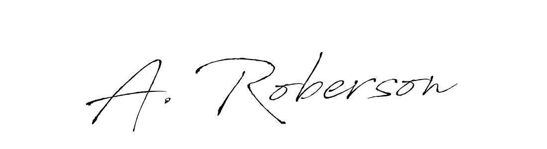 You should practise on your own different ways (Antro_Vectra) to write your name (A. Roberson) in signature. don't let someone else do it for you. A. Roberson signature style 6 images and pictures png