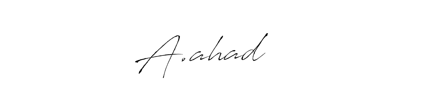 if you are searching for the best signature style for your name A.ahad صدیق. so please give up your signature search. here we have designed multiple signature styles  using Antro_Vectra. A.ahad صدیق signature style 6 images and pictures png