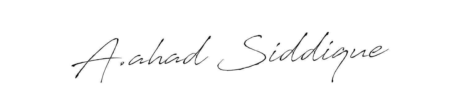 It looks lik you need a new signature style for name A.ahad Siddique. Design unique handwritten (Antro_Vectra) signature with our free signature maker in just a few clicks. A.ahad Siddique signature style 6 images and pictures png