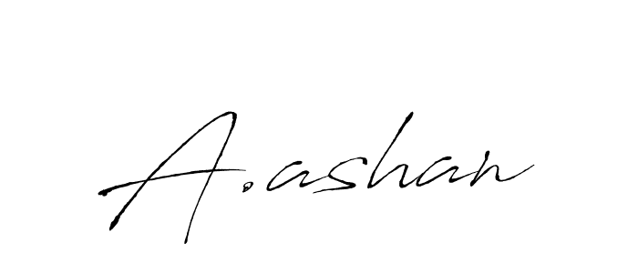 Make a beautiful signature design for name A.ashan. With this signature (Antro_Vectra) style, you can create a handwritten signature for free. A.ashan signature style 6 images and pictures png