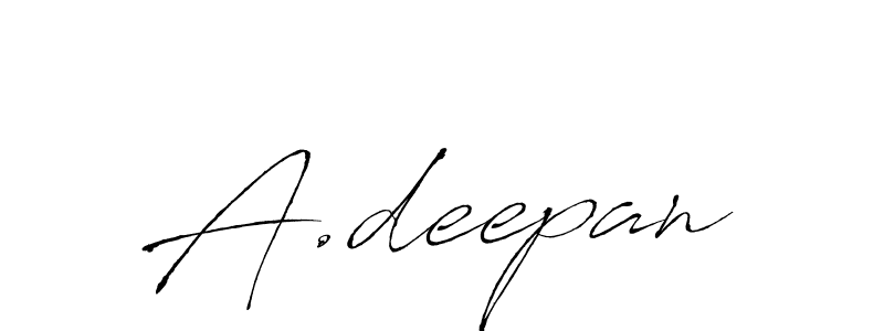 Make a beautiful signature design for name A.deepan. With this signature (Antro_Vectra) style, you can create a handwritten signature for free. A.deepan signature style 6 images and pictures png