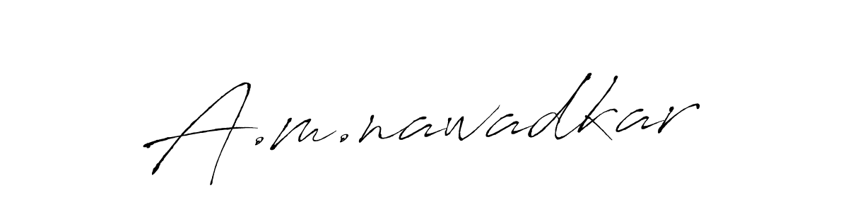 How to make A.m.nawadkar name signature. Use Antro_Vectra style for creating short signs online. This is the latest handwritten sign. A.m.nawadkar signature style 6 images and pictures png