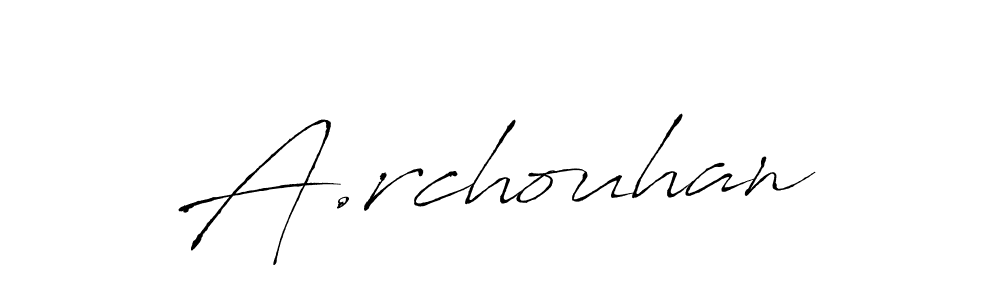 Also we have A.rchouhan name is the best signature style. Create professional handwritten signature collection using Antro_Vectra autograph style. A.rchouhan signature style 6 images and pictures png