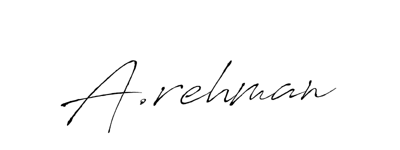 Create a beautiful signature design for name A.rehman. With this signature (Antro_Vectra) fonts, you can make a handwritten signature for free. A.rehman signature style 6 images and pictures png