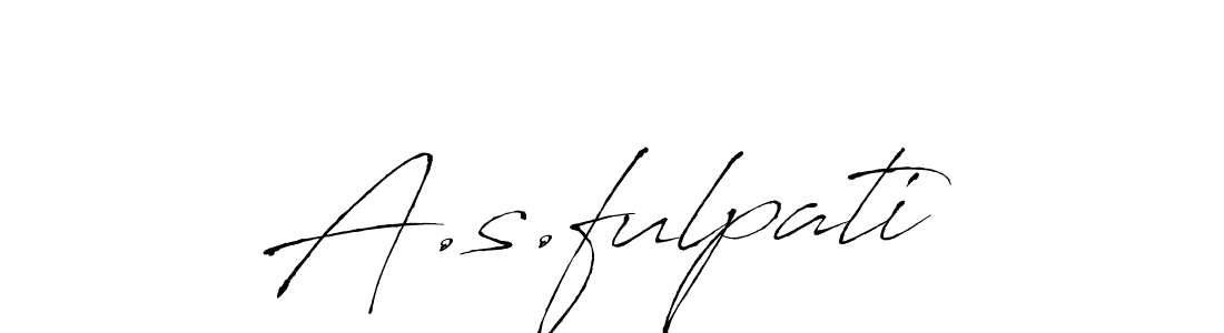 Create a beautiful signature design for name A.s.fulpati. With this signature (Antro_Vectra) fonts, you can make a handwritten signature for free. A.s.fulpati signature style 6 images and pictures png