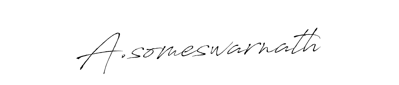 Make a beautiful signature design for name A.someswarnath. With this signature (Antro_Vectra) style, you can create a handwritten signature for free. A.someswarnath signature style 6 images and pictures png