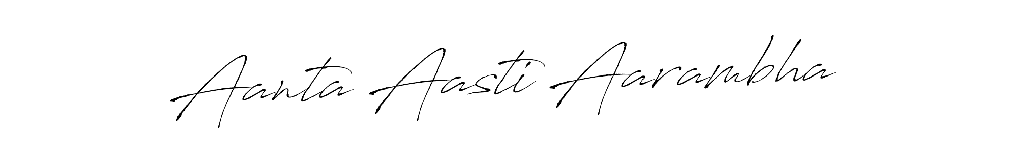 How to make Aanta Aasti Aarambha signature? Antro_Vectra is a professional autograph style. Create handwritten signature for Aanta Aasti Aarambha name. Aanta Aasti Aarambha signature style 6 images and pictures png