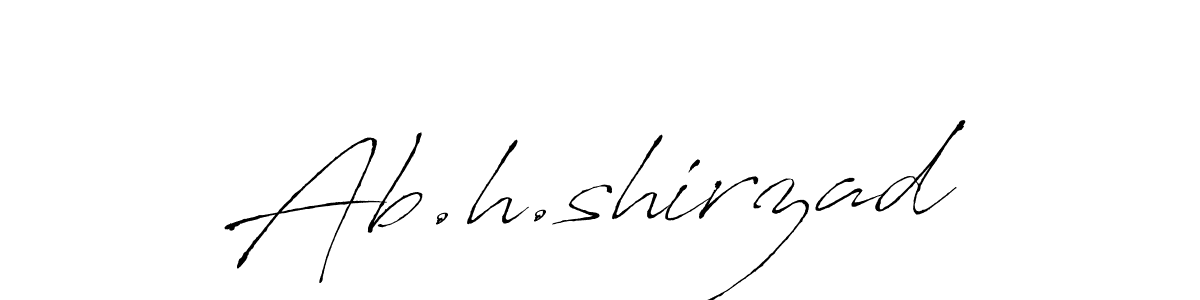 How to make Ab.h.shirzad signature? Antro_Vectra is a professional autograph style. Create handwritten signature for Ab.h.shirzad name. Ab.h.shirzad signature style 6 images and pictures png