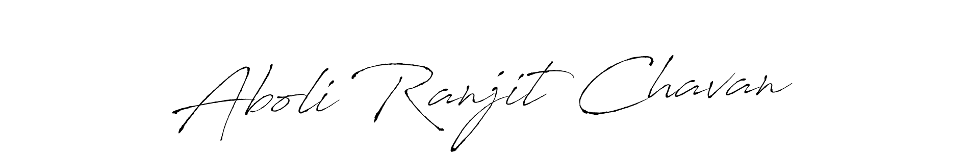 Make a beautiful signature design for name Aboli Ranjit Chavan. With this signature (Antro_Vectra) style, you can create a handwritten signature for free. Aboli Ranjit Chavan signature style 6 images and pictures png