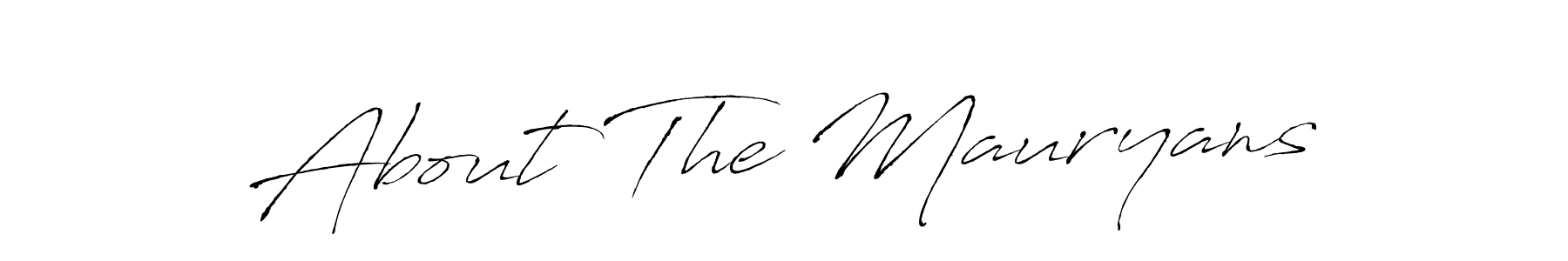 How to make About The Mauryans name signature. Use Antro_Vectra style for creating short signs online. This is the latest handwritten sign. About The Mauryans signature style 6 images and pictures png