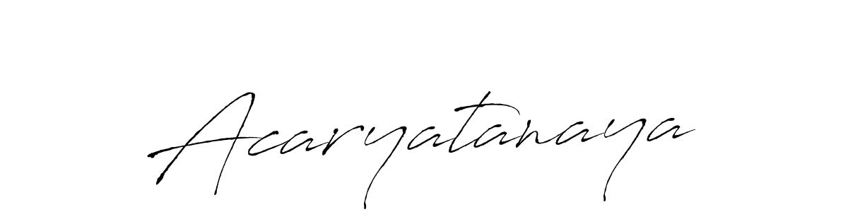 Design your own signature with our free online signature maker. With this signature software, you can create a handwritten (Antro_Vectra) signature for name Acaryatanaya. Acaryatanaya signature style 6 images and pictures png