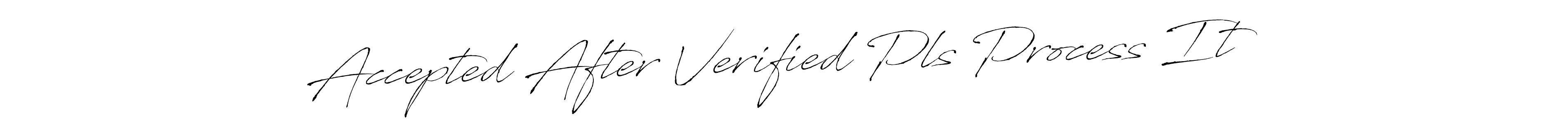 Best and Professional Signature Style for Accepted After Verified Pls Process It. Antro_Vectra Best Signature Style Collection. Accepted After Verified Pls Process It signature style 6 images and pictures png