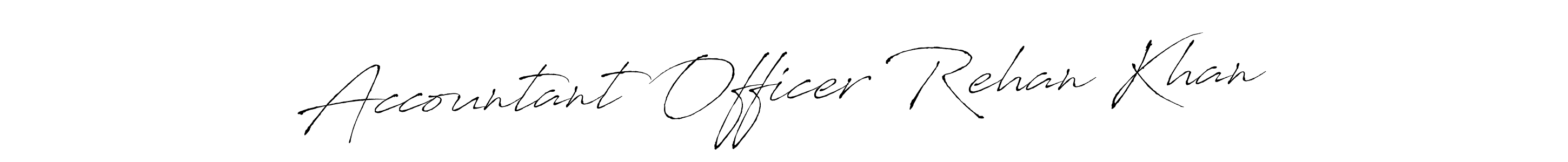 Also we have Accountant Officer Rehan Khan name is the best signature style. Create professional handwritten signature collection using Antro_Vectra autograph style. Accountant Officer Rehan Khan signature style 6 images and pictures png