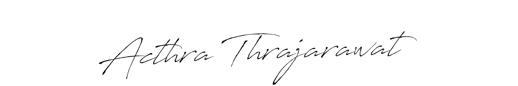 Make a beautiful signature design for name Acthra Thrajarawat. Use this online signature maker to create a handwritten signature for free. Acthra Thrajarawat signature style 6 images and pictures png