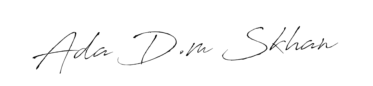 Also we have Ada D.m Skhan name is the best signature style. Create professional handwritten signature collection using Antro_Vectra autograph style. Ada D.m Skhan signature style 6 images and pictures png