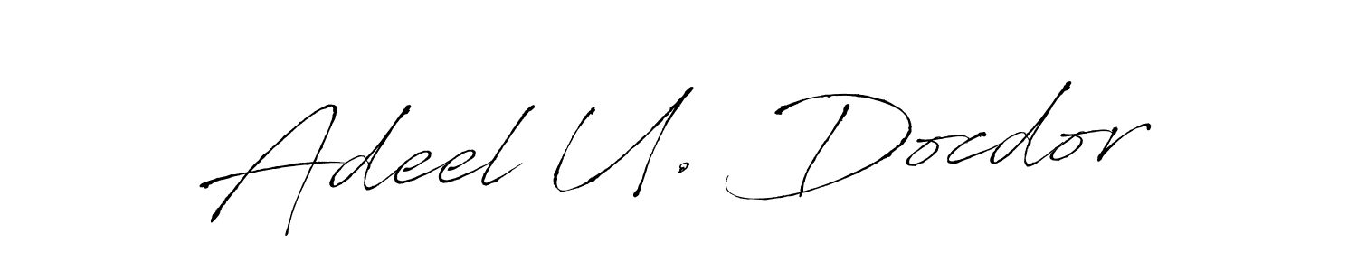 Design your own signature with our free online signature maker. With this signature software, you can create a handwritten (Antro_Vectra) signature for name Adeel U. Docdor. Adeel U. Docdor signature style 6 images and pictures png