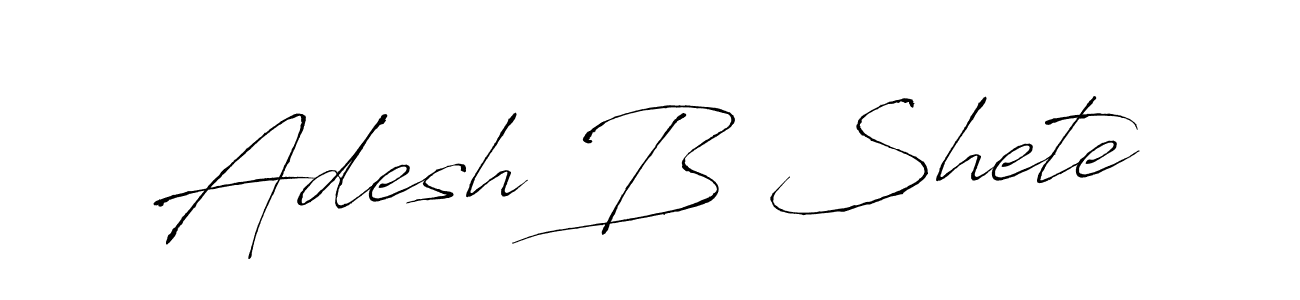 Adesh B Shete stylish signature style. Best Handwritten Sign (Antro_Vectra) for my name. Handwritten Signature Collection Ideas for my name Adesh B Shete. Adesh B Shete signature style 6 images and pictures png