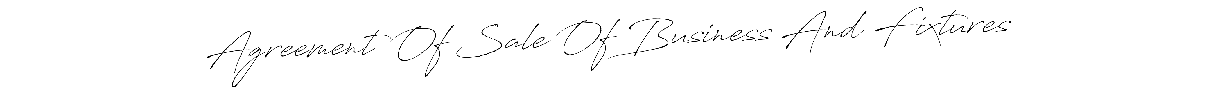 The best way (Antro_Vectra) to make a short signature is to pick only two or three words in your name. The name Agreement Of Sale Of Business And Fixtures include a total of six letters. For converting this name. Agreement Of Sale Of Business And Fixtures signature style 6 images and pictures png