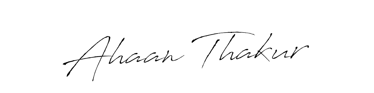 Create a beautiful signature design for name Ahaan Thakur. With this signature (Antro_Vectra) fonts, you can make a handwritten signature for free. Ahaan Thakur signature style 6 images and pictures png