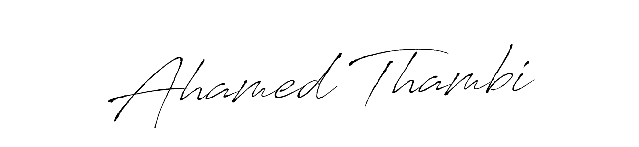Make a beautiful signature design for name Ahamed Thambi. With this signature (Antro_Vectra) style, you can create a handwritten signature for free. Ahamed Thambi signature style 6 images and pictures png