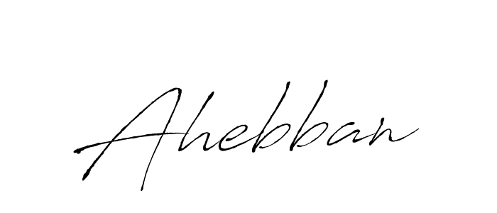 Make a beautiful signature design for name Ahebban. With this signature (Antro_Vectra) style, you can create a handwritten signature for free. Ahebban signature style 6 images and pictures png