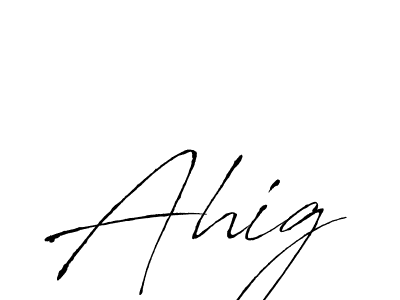 You should practise on your own different ways (Antro_Vectra) to write your name (Ahig) in signature. don't let someone else do it for you. Ahig signature style 6 images and pictures png