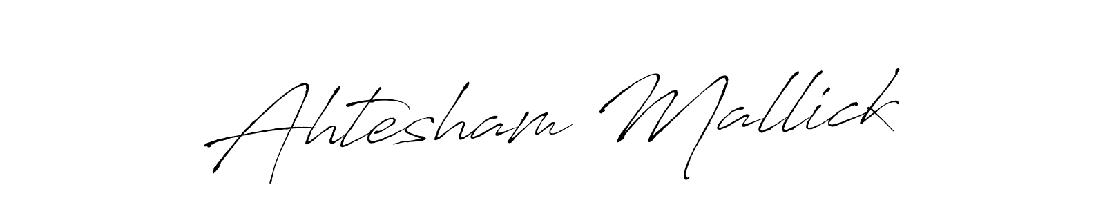 It looks lik you need a new signature style for name Ahtesham Mallick. Design unique handwritten (Antro_Vectra) signature with our free signature maker in just a few clicks. Ahtesham Mallick signature style 6 images and pictures png