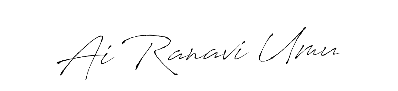 Make a beautiful signature design for name Ai Ranavi Umu. With this signature (Antro_Vectra) style, you can create a handwritten signature for free. Ai Ranavi Umu signature style 6 images and pictures png