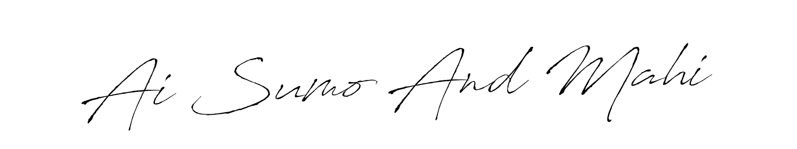 How to make Ai Sumo And Mahi signature? Antro_Vectra is a professional autograph style. Create handwritten signature for Ai Sumo And Mahi name. Ai Sumo And Mahi signature style 6 images and pictures png