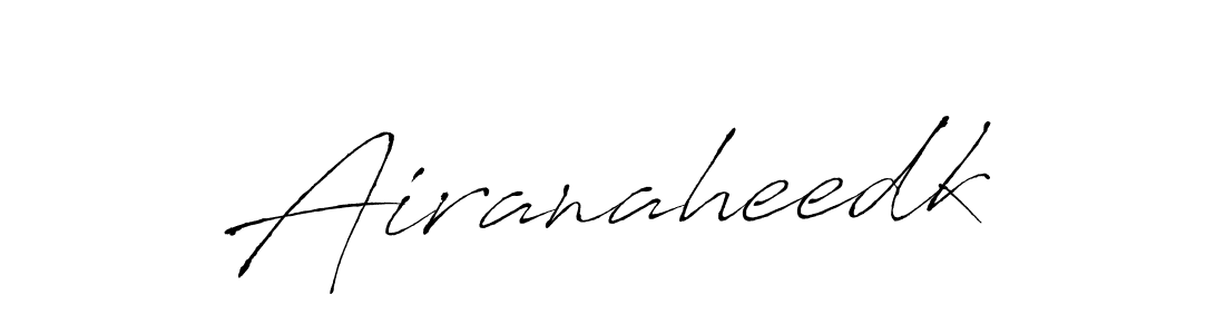 Make a beautiful signature design for name Airanaheedk. With this signature (Antro_Vectra) style, you can create a handwritten signature for free. Airanaheedk signature style 6 images and pictures png