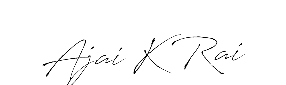 Design your own signature with our free online signature maker. With this signature software, you can create a handwritten (Antro_Vectra) signature for name Ajai K Rai. Ajai K Rai signature style 6 images and pictures png