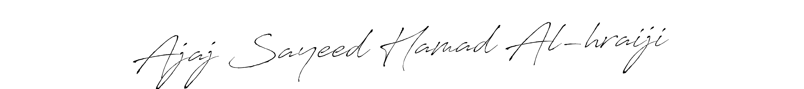 How to make Ajaj Sayeed Hamad Al-hraiji signature? Antro_Vectra is a professional autograph style. Create handwritten signature for Ajaj Sayeed Hamad Al-hraiji name. Ajaj Sayeed Hamad Al-hraiji signature style 6 images and pictures png